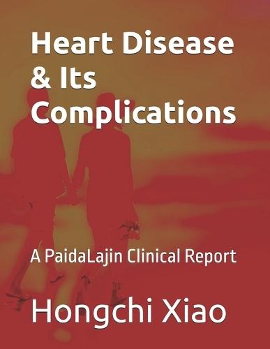 Heart Disease & Its Complications: A PaidaLajin Clinical Report