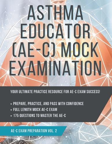 Asthma Educator (AE-C) Mock Examination: Volume 2