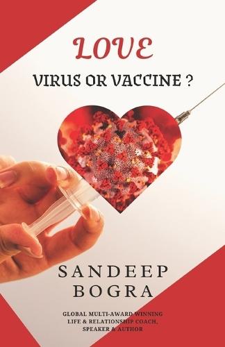 Love: Virus or Vaccine ?