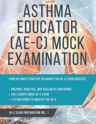Asthma Educator (AE-C) Mock Examination: Volume 1