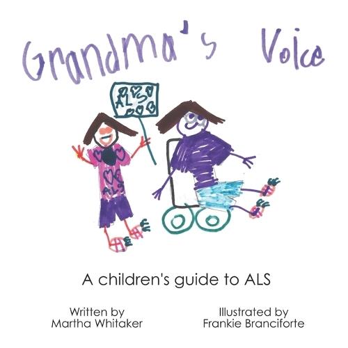 Grandma's Voice: A Children's Guide to ALS