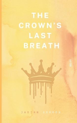The Crown's Last Breath