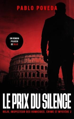 Le Prix Du Silence: Un roman policier de Rojo