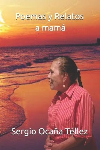 Poemas y Relatos a mamá