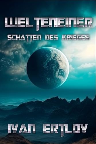 Welteneiner: Schatten des Krieges