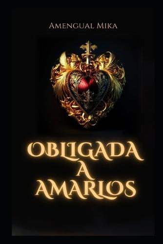Obligada a amarlos