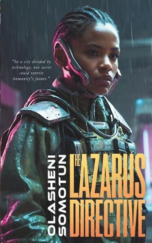 The Lazarus Directive: An Afrofuturistic Cyberpunk Novel