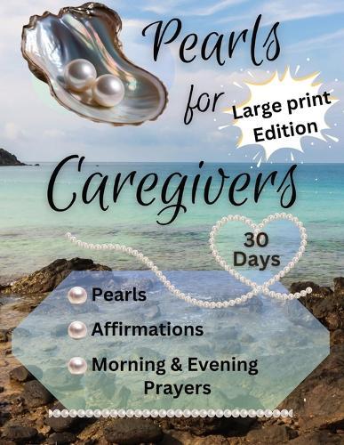 Pearl's for Caregivers Large Print Edition