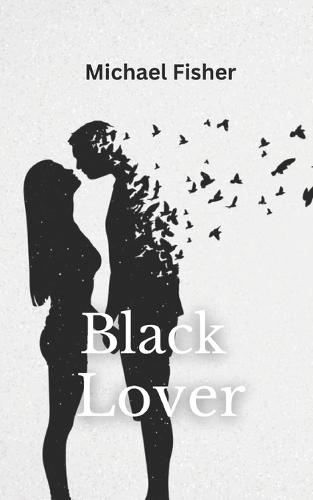 Black Lover: Narrative Poetry