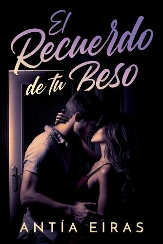 El recuerdo de tu beso
