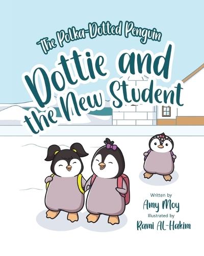 Dottie and the New Student: The Polka-Dotted Penguin
