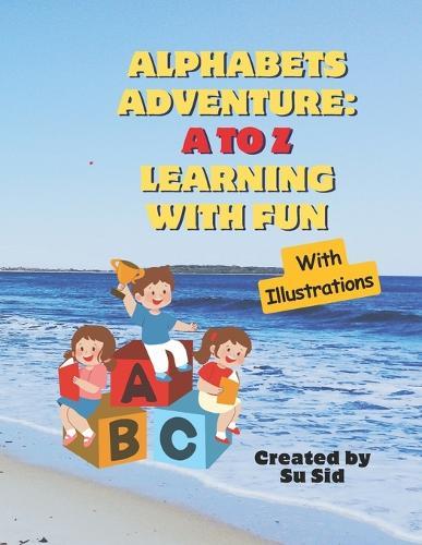 Alphabets Adventure: A to Z Learning with Fun