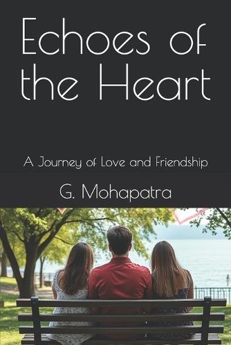Echoes of the Heart: A Journey of Love and Friendship