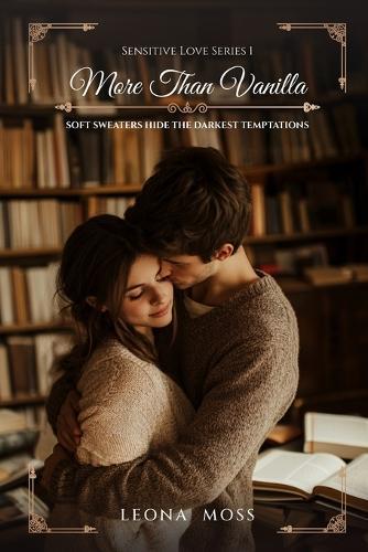 More Than Vanilla: Soft Sweaters Hide The Darkest Temptations