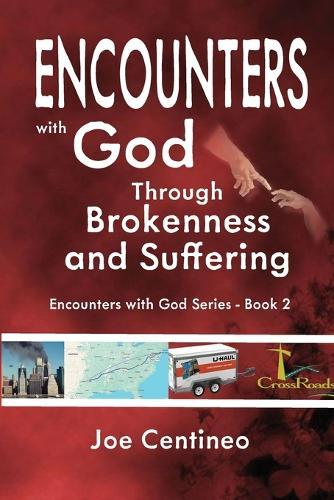 Encounters with God Through Brokenness and Suffering: Encounters with God Book 2