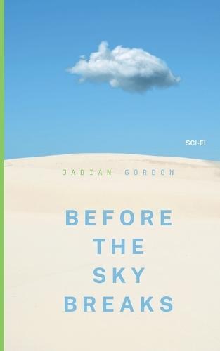 Before the Sky Breaks