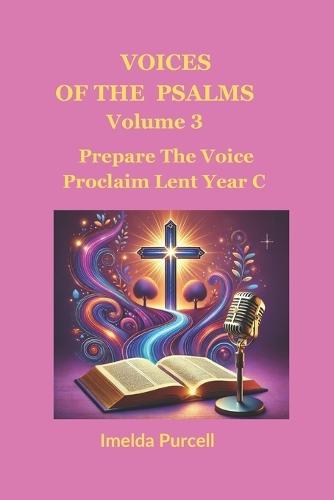 Voices Of The Psalms Volume 3: Prepare The Voice Proclaim Lent Year C