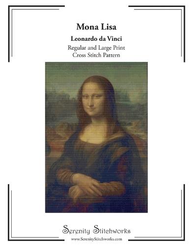 Mona Lisa Cross Stitch Pattern - Leonardo da Vinci: Regular and Large Print Pattern