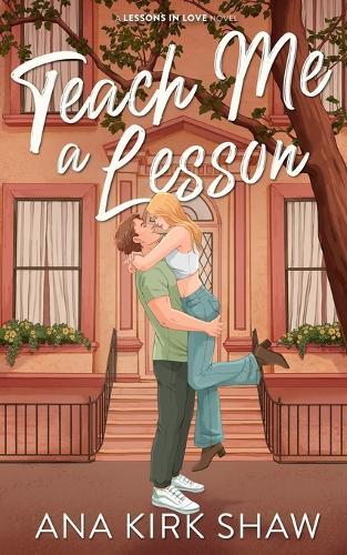 Teach Me a Lesson: A Brother's Best Friend, Childhood Friends to Lovers Romance