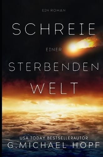 Schreie einer Sterbenden Welt: Endzeit-Thriller