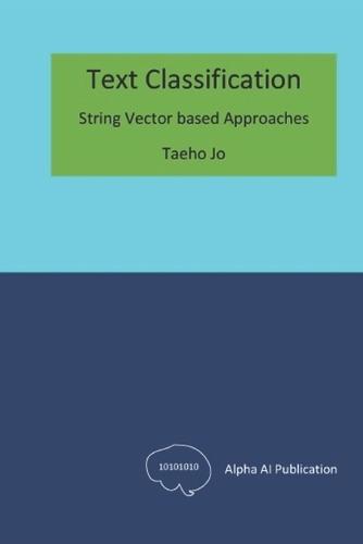 Text Classification: String Vector based Approaches