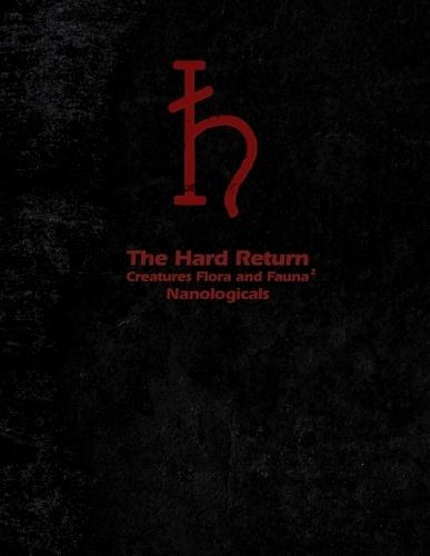 The Hard Return: Creatures Flora and Fauna 2 Nanologicals