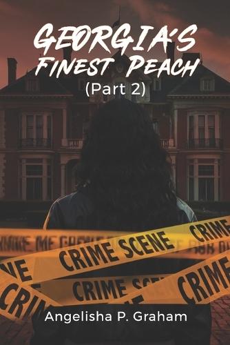 Georgia's Finest Peach Pt.2