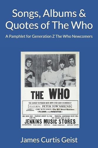 Songs, Albums & Quotes of The Who: A Pamphlet for Generation Z The Who Newcomers