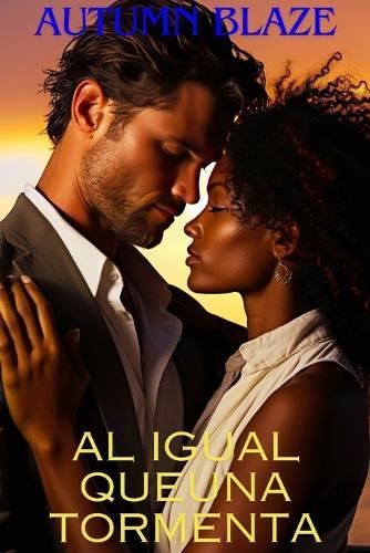 Just Like A Storm: Spanish Edition