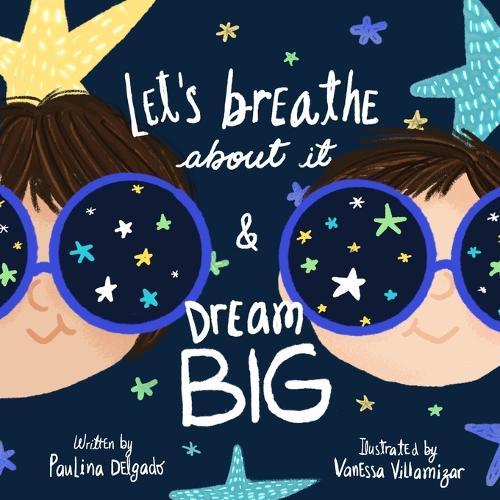 Let's Breathe about it and Dream BIG