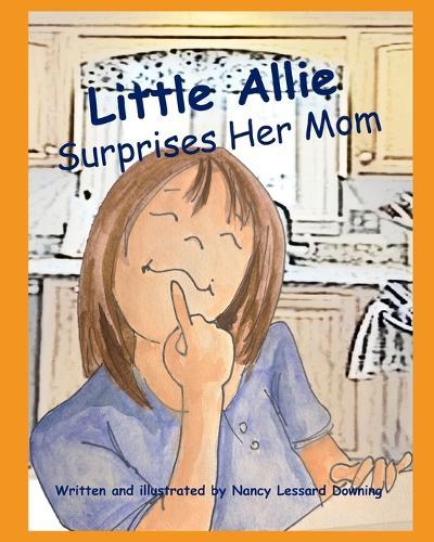 Little Allie Surprises her Mom