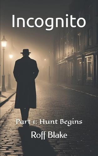 Incognito: Hunt Begins