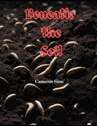 Beneath the Soil