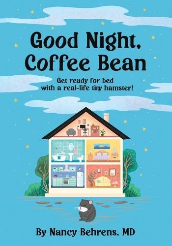 Good Night, Coffee Bean: Get ready for bed with an real life tiny hamster!