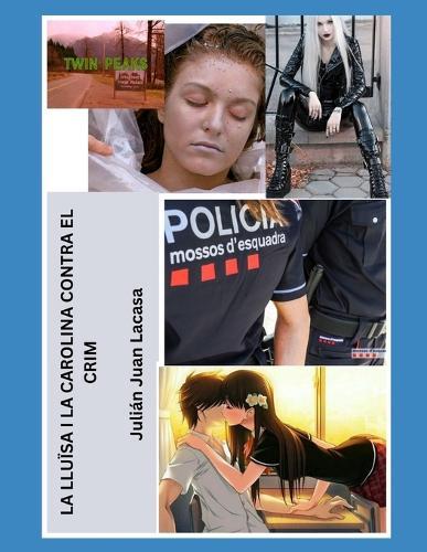 La Lluïsa I La Carolina Contra El Crim: Una noia gòtica i una Mossa d'Esquadra i un crim a l'estil Twin Peaks