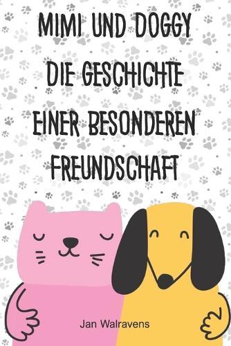 Mimi und Doggy Die Geschichte einer besonderen Freundschaft
