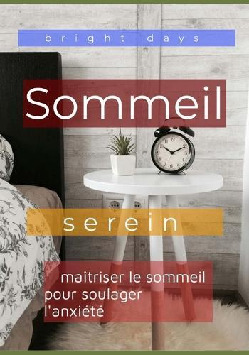 Sommeil serein: maîtriser le sommeil pour soulager l'anxiété