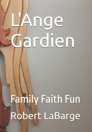 L'Ange Gardien: Family Faith Fun