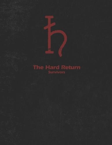 The Hard Return: Survivors