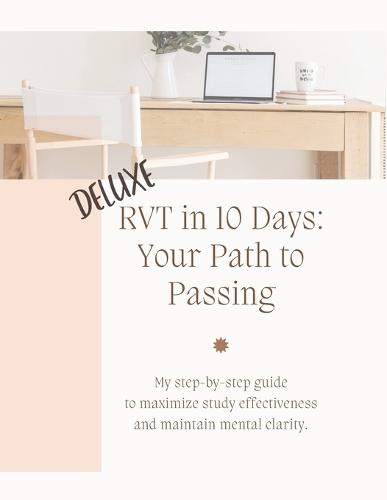 RVT in 10 Days: Your Path to Passing: Essential Study Strategies for Standardized Tests