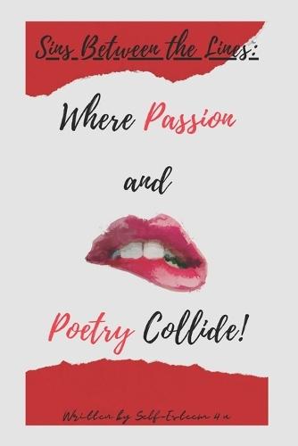 Sins between the Lines: Where Passion and Poetry collide!