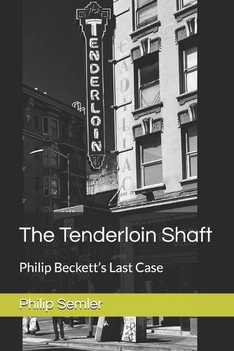 The Tenderloin Shaft: Philip Beckett's Last Case
