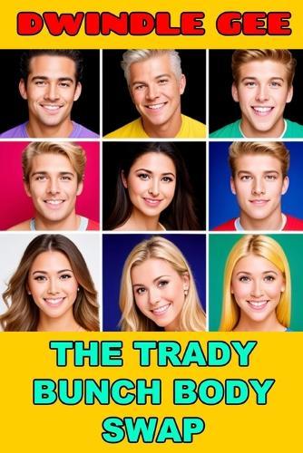 The Trady Bunch Body Swap: An Erotic Satire
