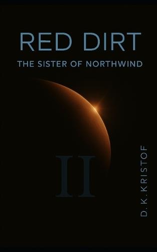 Red Dirt Part II: The Sister of Northwind