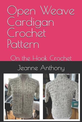 Open Weave Cardigan Crochet Pattern: On the Hook Crochet