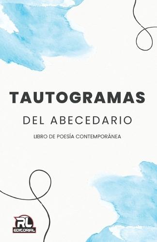 Tautogramas del Abecedario: Libro de poesía contemporánea