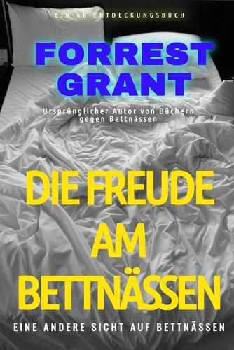 Die Freude am Bettnässen