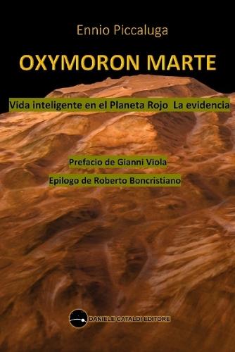 Oxymoron Marte - Vida inteligente en el planeta Rojo - La evidencia