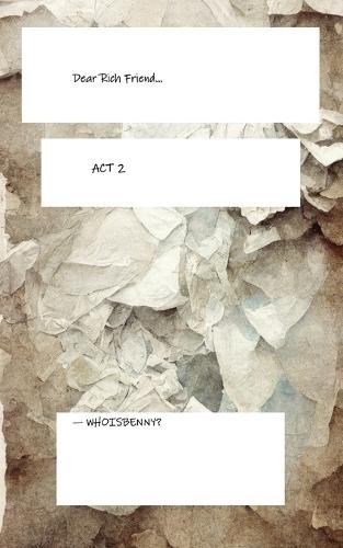 Dear Rich Friend...: A Powerful, Raw, and Unfiltered Letter from the Poor to the Wealthy-A Call for Justice, Change, and Truth