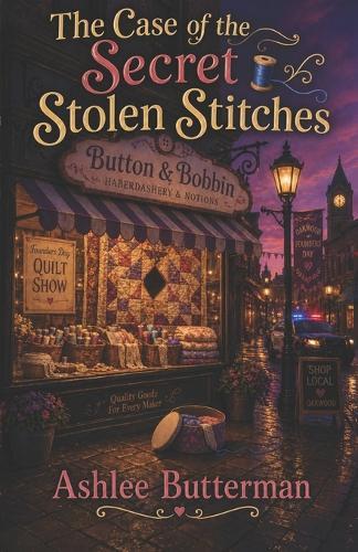 The Case of the Secret Stolen Stitches: A Cozy Mystery